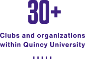 30+ clubs and organizations within Quincy University