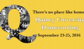 Quincy University - There's No Place Like Home